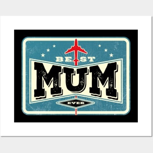 Best Mum Ever Posters and Art